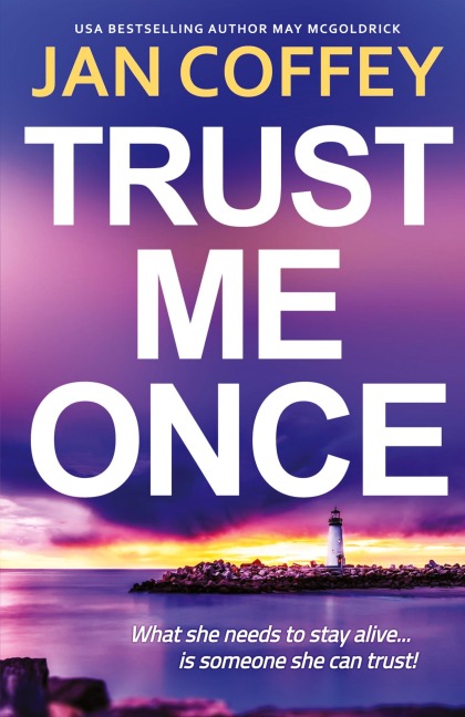 Trust Me Once - Jan Coffey, May Mcgoldrick