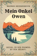 Cover-Bild zum Titel 'Mein Onkel Owen 1' von 'Rainer Heidenreich'