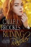 Ruining the Rancher (Masterson County, #3) - Calle J. Brookes