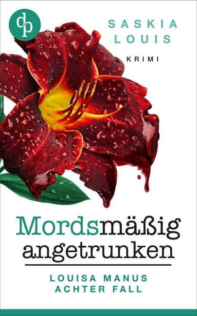 Mordsmäßig angetrunken - Saskia Louis