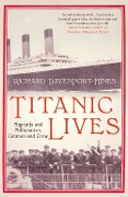 Cover-Bild zum Titel 'Titanic Lives' von 'Richard Davenport-Hines'