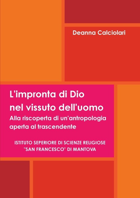 L'impronta di Dio nel vissuto dell'uomo - Deanna Calciolari