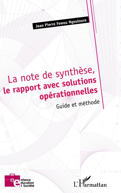 La note de synthèse, le rapport avec solutions opérationnelles - Jean-Pierre Fewou Ngouloure