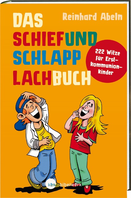 Das Schiefundschlapplachbuch - Reinhard Abeln