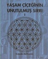 Yasam Ciceginin Unutulmus Sirri 1 - Drunvalo Melchizedek
