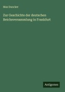 Cover-Bild zum Titel 'Zur Geschichte der deutschen Reichsversammlung in Frankfurt' von 'Max Duncker'