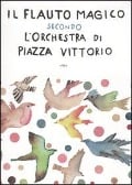 Cover-Bild zum Titel 'Il flauto magico secondo l'Orchestra di Piazza Vittorio' von ''