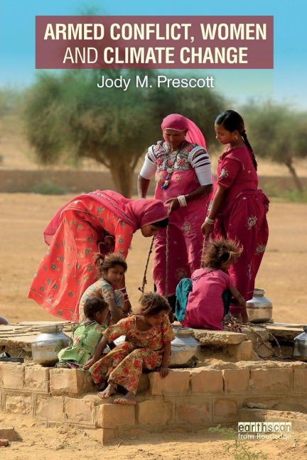 Armed Conflict, Women and Climate Change - Jody M. Prescott