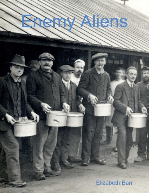 Enemy Aliens - Elizabeth Barr