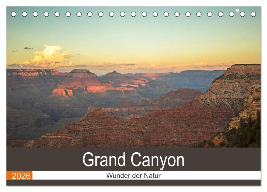 Grand Canyon - Wunder der Natur (Tischkalender 2026 DIN A5 quer), CALVENDO Monatskalender - Andrea Potratz