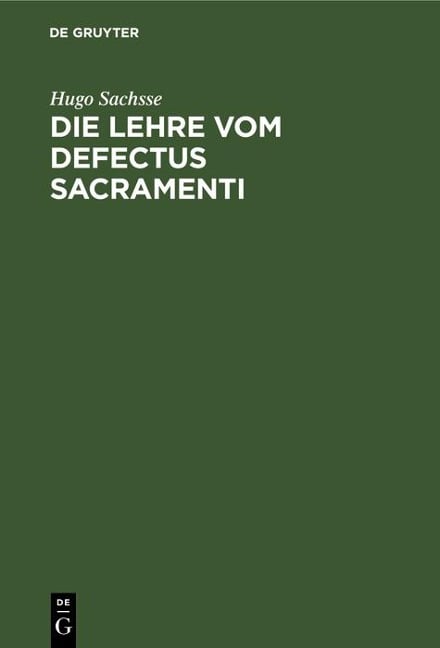 Die Lehre vom Defectus Sacramenti - Hugo Sachsse