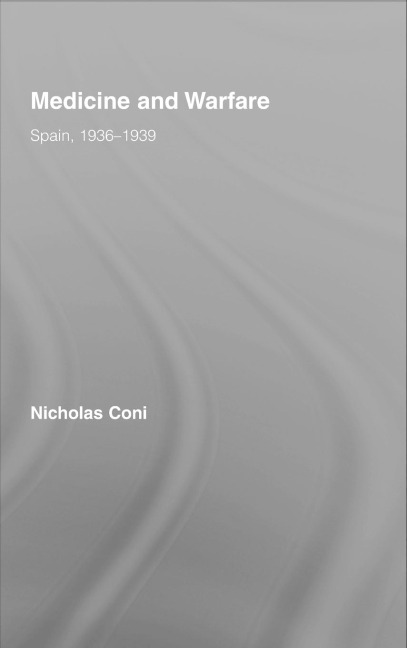 Medicine and Warfare - Nicholas Coni
