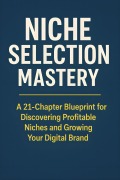 Cover-Bild zum Titel 'Niche Selection Mastery' von 'Chaitanya Kavuru'