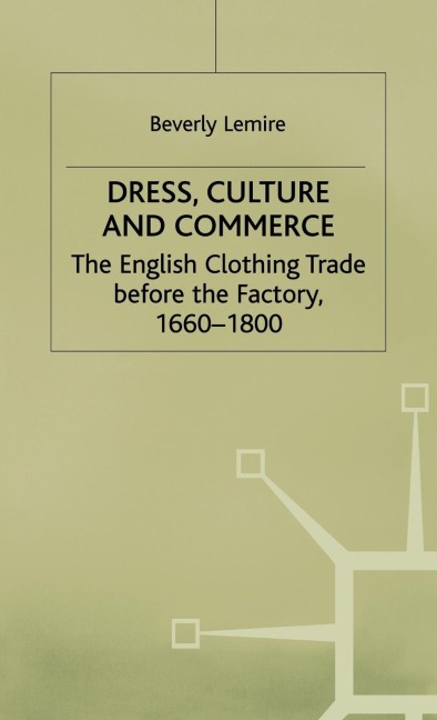 Dress, Culture and Commerce - B. Lemire