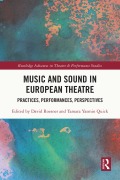 Cover-Bild zum Titel 'Music and Sound in European Theatre' von ''