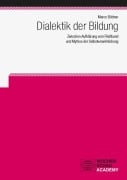Cover-Bild zum Titel 'Dialektik der Bildung' von 'Marco Büttner'
