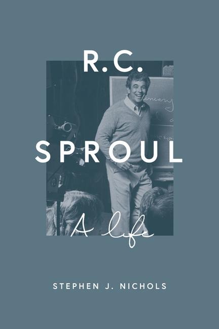 R. C. Sproul - Stephen J Nichols