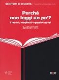 Cover-Bild zum Titel 'Perché non leggi un po'? Classici, maghetti e graphic novel' von 'Vittorio Lingiardi, Guido Giovanardi'