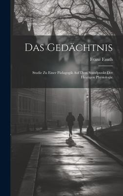 Das Gedächtnis - Franz Fauth