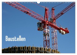 Cover-Bild zum Titel 'Baustellen (Wandkalender 2026 DIN A3 quer), CALVENDO Monatskalender' von 'Martina Berg'