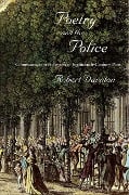 Poetry and the Police - Robert Darnton