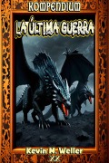 Cover-Bild zum Titel 'La última guerra (Kompendium, #20)' von 'Kevin M. Weller'