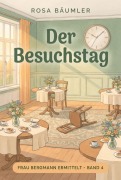 Cover-Bild zum Titel 'Der Besuchstag' von 'Rosa Bäumler'