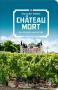 Cover-Bild zum Titel 'Château Mort' von 'Alexander Oetker'
