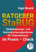 Cover-Bild zum Titel 'Ratgeber StaRUG' von 'Ingo Noack'