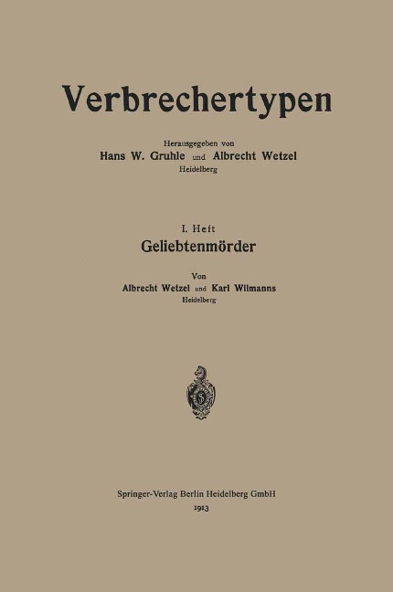 Geliebtenmörder - Albrecht Wetzel, Karl Wilmanns