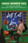 Last Call for Love - Sarah Grunder Ruiz