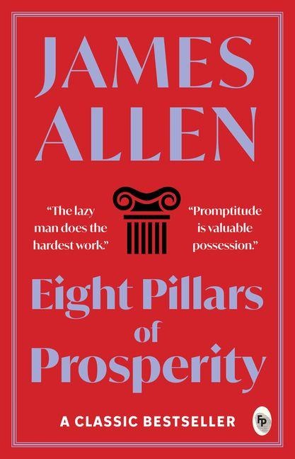 Eight Pillars of Prosperity - James Allen