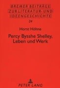 Cover-Bild zum Titel 'Percy Bysshe Shelley, Leben und Werk' von 'Horst Höhne'