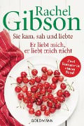 Sie kam, sah und liebte/Er liebt mich, er liebt mich nicht - Rachel Gibson