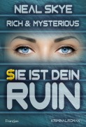 Cover-Bild zum Titel 'Rich & Mysterious' von 'Neal Skye'