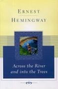 Across the River and Into the Trees - Ernest Hemingway