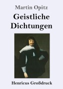 Cover-Bild zum Titel 'Geistliche Dichtungen (Großdruck)' von 'Martin Opitz'