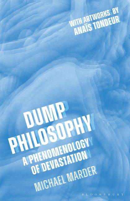 Dump Philosophy - Michael Marder