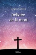 Cover-Bild zum Titel 'Délivrée de la mort' von 'Sympho Katabua'