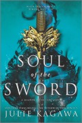 Cover-Bild zum Titel 'Soul of the Sword' von 'Julie Kagawa'