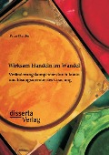 Wirksam Handeln im Wandel: Veränderungskompetenz durch kunst- und lösungsorientiertes Coaching - Petra Pfeiffer