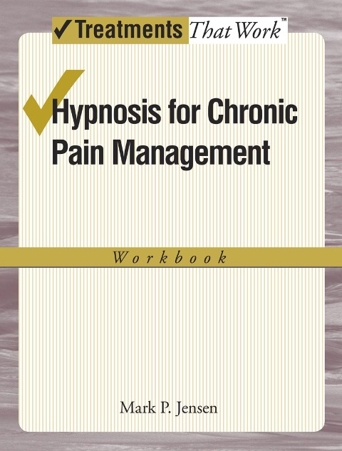 Hypnosis for Chronic Pain Management - Mark P. Jensen