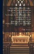 Cover-Bild zum Titel 'Traité de la veritable oraison, oú, Les erreurs des Quietistes sont refutées, & les maximes des saints sur la vie interieure sont expliquées selon les principes de Saint Thomas' von 'Antonin Massoulié'