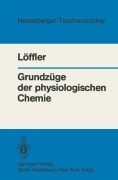 Cover-Bild zum Titel 'Grundzüge der physiologischen Chemie' von 'G. Löffler'