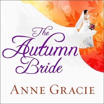 The Autumn Bride Lib/E - Anne Gracie