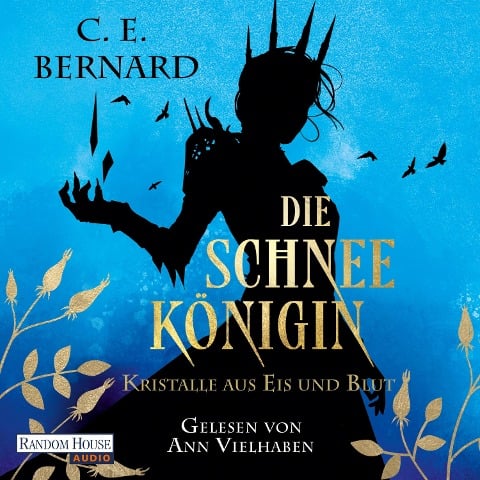 Die Schneekönigin - Kristalle aus Eis und Blut - C. E. Bernard