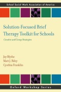 Cover-Bild zum Titel 'Solution-Focused Brief Therapy Toolkit for Schools' von 'Joy Blythe, Matt J Riley, Cynthia Franklin'
