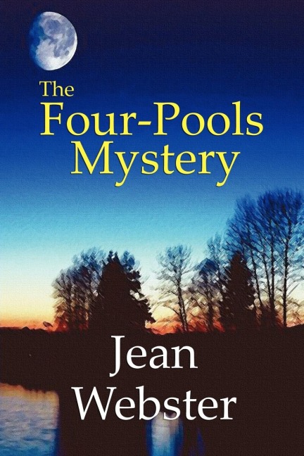 The Four-Pools Mystery - Jean Webster