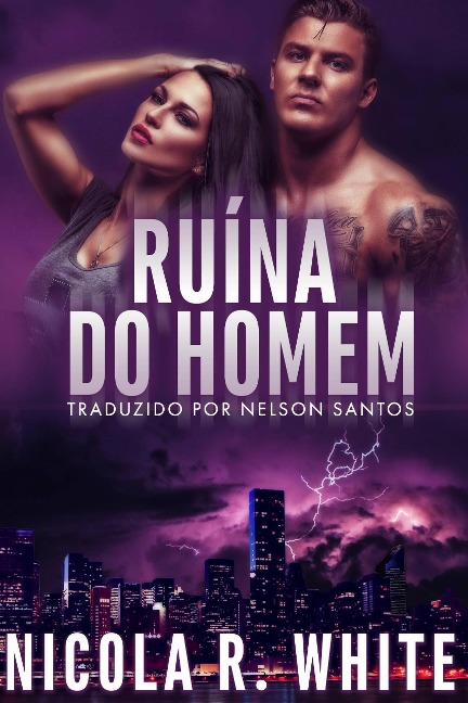 Ruína do homem (Nelson Santos) - Nicola R. White