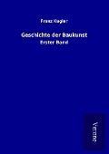Cover-Bild zum Titel 'Geschichte der Baukunst' von 'Franz Kugler'